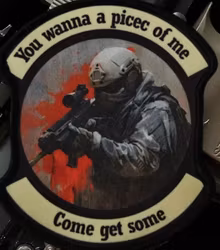You wanna a pice of me - Come get some - Patch