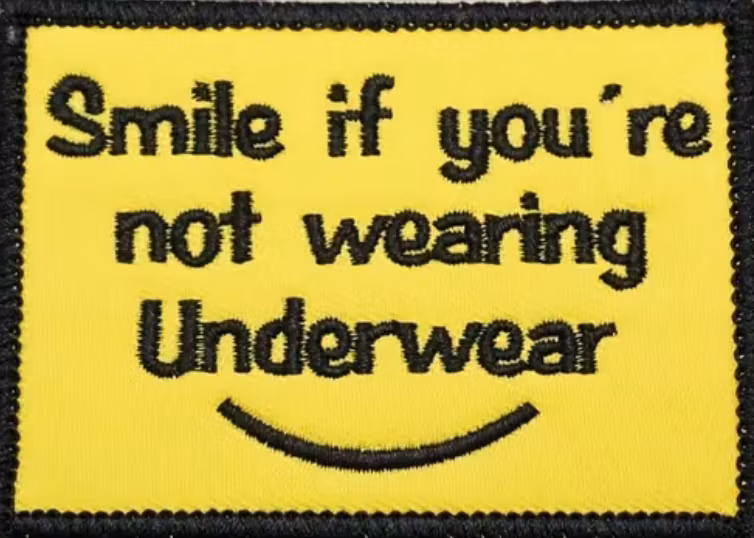 Smile if you're not wearing underwear - Patch