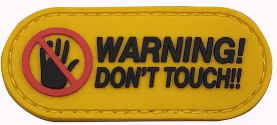 Warning Don't touch - PVC - Patch