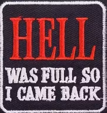 Hell was full so I came back - Patch
