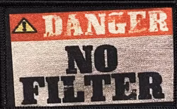 Danger - No Filter -  Patch