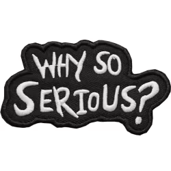 Why so serious - Svart  - Patch