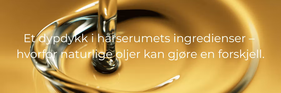 Et dypdykk i hårserumets ingredienser