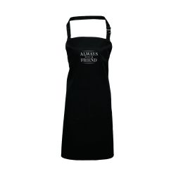 Always Your Friend  Apron Black