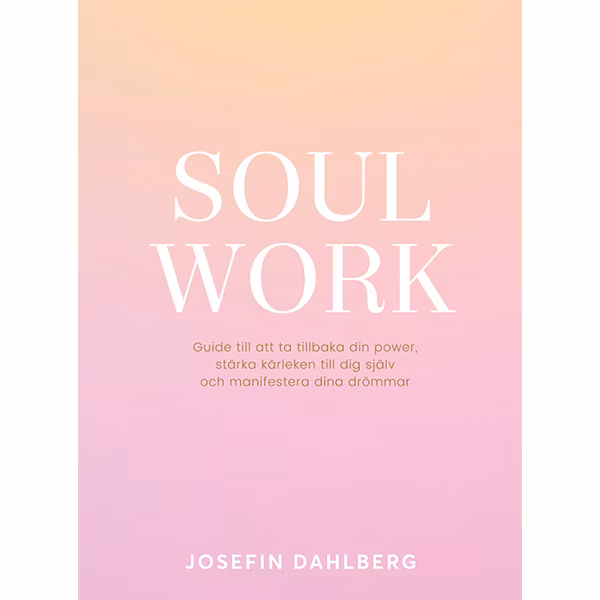 Soul work - Josefin Dahlberg
