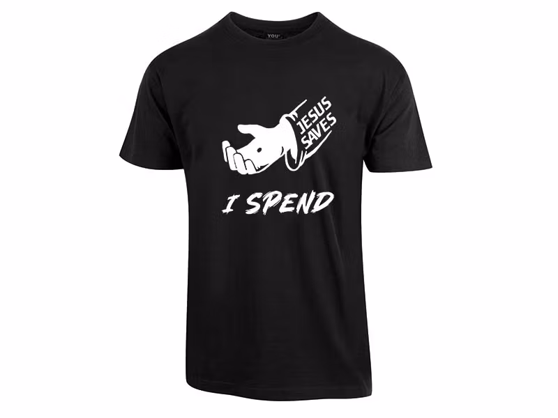 Jesus Saves - I Spend T-Skjorte