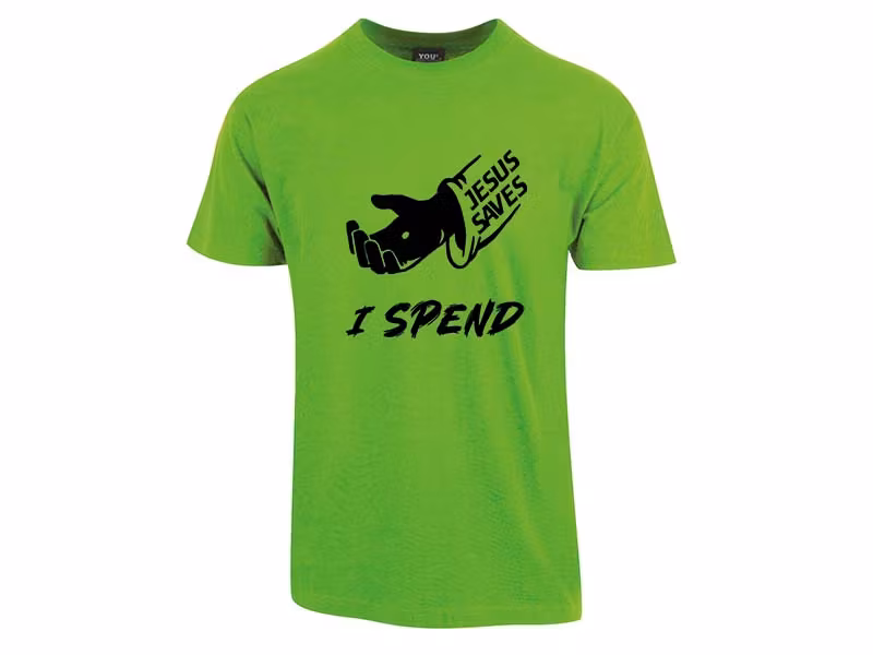 Jesus Saves - I Spend T-Skjorte