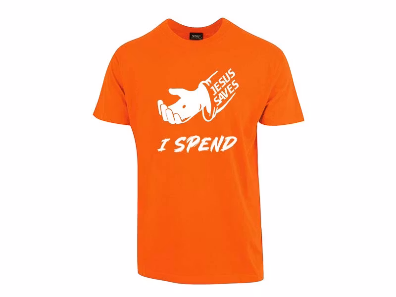 Jesus Saves - I Spend T-Skjorte