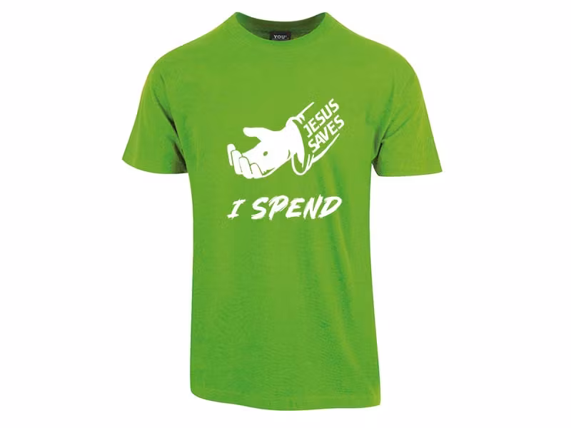 Jesus Saves - I Spend T-Skjorte