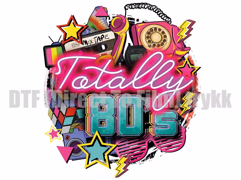 Totally 80s DTF Trykk