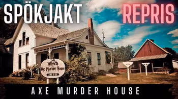 Axe Murder House (repris från 18/9 - 2023)