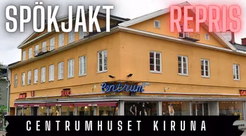 Centrumhuset Kiruna (repris från 17/9 – 2022)