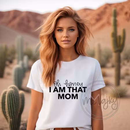 Oh honey i am that mom