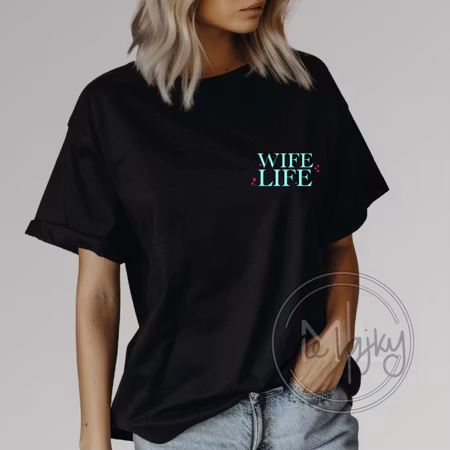 T-shirt - Wife life