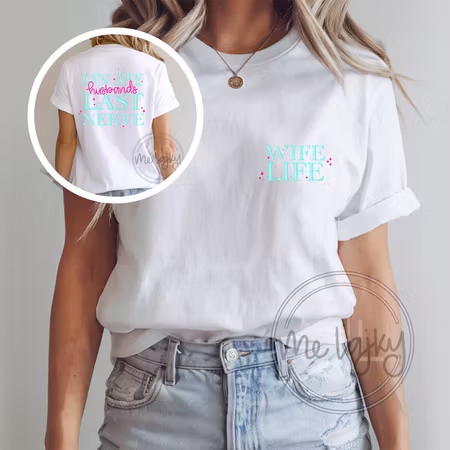 T-shirt - Wife life + On my husbands last nerve