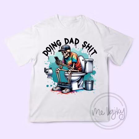 T-Shirt - Doing Dad Shit