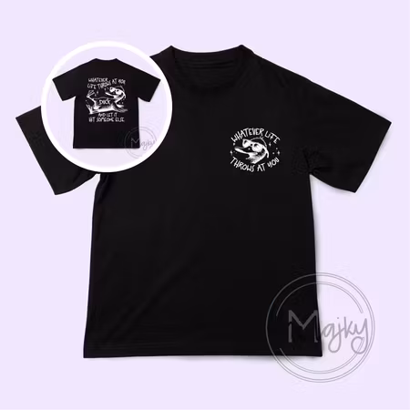 T-shirt - Whatever life throws at you