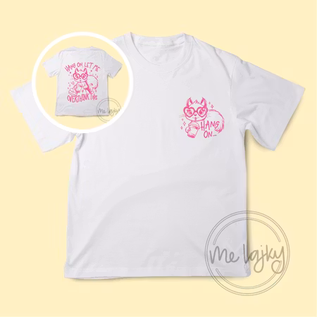 T-shirt - Hang On, Let Me Overthink This