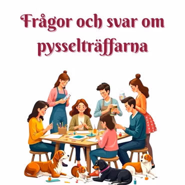 Frågor och svar om pysselträffarna