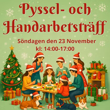🎅🏼 Pyssel- och Hantverksträff med jul-tema – Söndag 23 november kl: 14–17