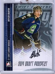 2014-15 ITG Draft Prospects Autographs #ABMA2 Brycen Martin (30-X8-OTHERS)