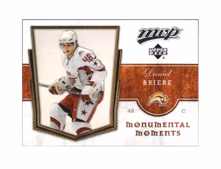 2007-08 Upper Deck MVP Monumental Moments #MM10 Daniel Briere (10-X174-SABRES)