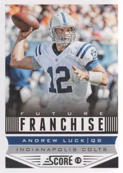 2013 Score #312 Andrew Luck FF (10-X334-NFLCOLTS)