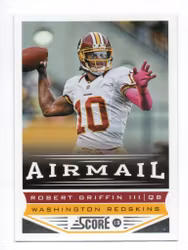 2013 Score #252 Robert Griffin III AM (10-X238-NFLREDSKINS)