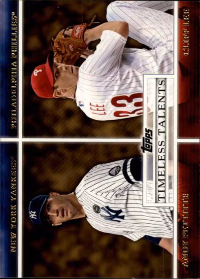 2012 Topps Timeless Talents #TT12 Andy Pettitte Cliff Lee (10-JJ7-MLBYANKEES+MLBPHILLIES)
