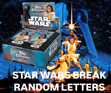 Break #273 >> 2025 Topps Chrome Star Wars (Hobby Box) -RANDOM LETTERS