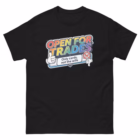 OPEN FOR TRADES (T-SHIRT)