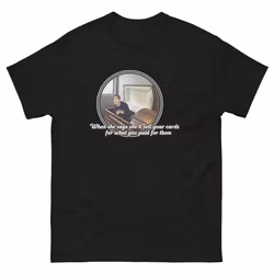WHEN SHE SAYS... (T-SHIRT)
