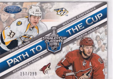 2012-13 Certified Path to the Cup Semifinals #5 Colin Wilson/Martin Hanzal (UU12-NHLPREDATORS+COYOTES)
