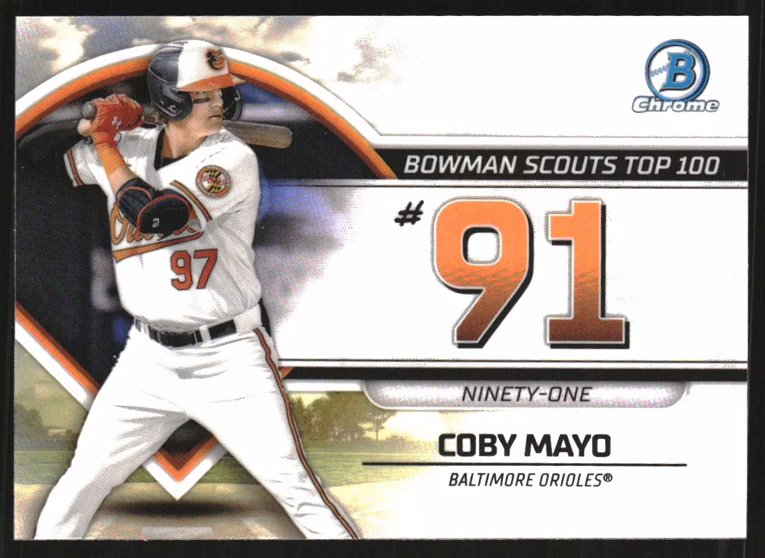 2023 Bowman Chrome Scouts Top 100 #BTP91 Coby Mayo (20-OO11-MLBORIOLES)