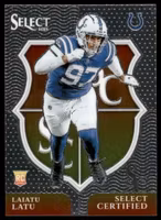 2024 Select Select Certified Rookies #15 Laiatu Latu (15-B1.3-NFLCOLTS)
