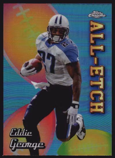 2024 Topps Chrome All Etch Refractors #CAEEG Eddie George (15-B1.2-NFLTITANS)