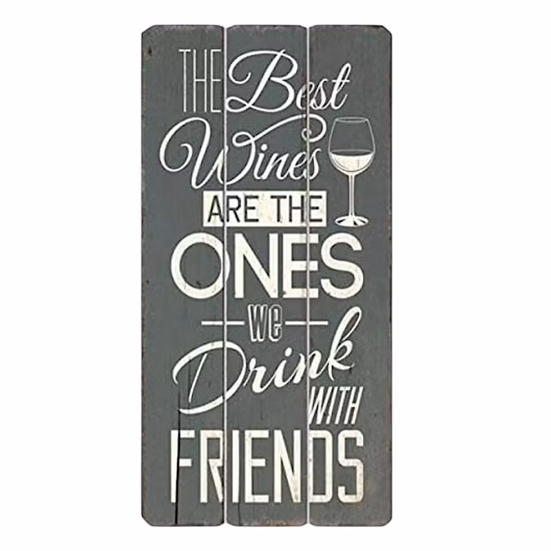 Stor träskylt, "The best wines are the ones...."