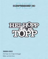 Hei hopp du er topp m/skygge