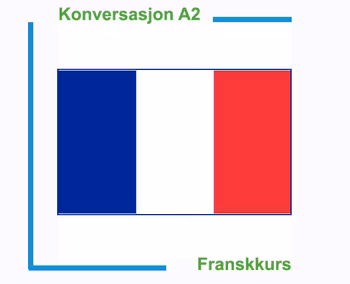 Franskkurs konversasjon (Nivå A2)