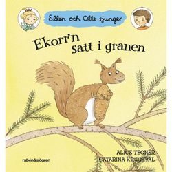 Ekorr'n satt i granen,  Ellen och Olle sjunger
