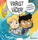 Virrigt väder : Varför förändras klimatet?, Laura Ertimo
