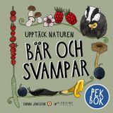 Upptäck naturen, Bär och svampar - pekbok