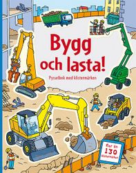 Bygg och lasta : pysselbok med klistermärken