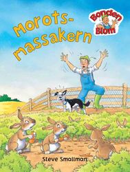 Bonden Blom: Morotsmassakern