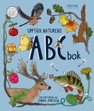 Upptäck naturens ABC-bok : Lär dig alfabetet!