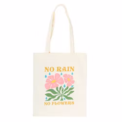 Tygkasse No Rain No Flowers