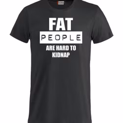 Fat People T-Shirt