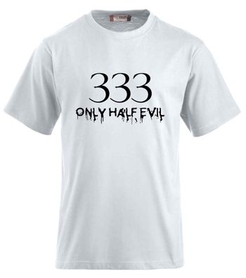 333 Only Half Evil T-Shirt
