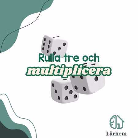 Rulla och multiplicera
