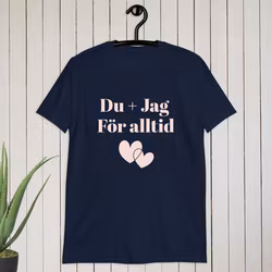 Du + Jag  För alltid T-shirt